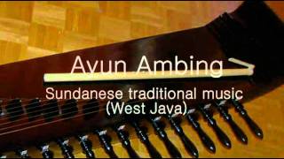 Ayun Ambing  Sundanese traditional music West Java [upl. by Joete]