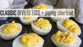 Classic Deviled Egg Recipe amp Piping Shortcut [upl. by Eniowtna]