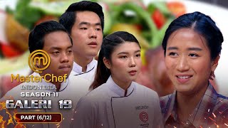 BERAT Hidangan Top 3 Semuanya Begitu Sempurna  Galeri 19 Part 612  MASTERCHEF INDONESIA [upl. by Loss]