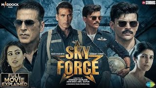 Sky Force Full Movie 2025  Akshay Kumar Blockbuster Full Action Movie Sky Force  Akshay Kumar [upl. by Gable]