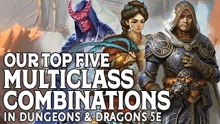 Our Top 5 Multiclass Combinations in Dungeons amp Dragons 5e [upl. by Dorelia874]