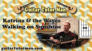 Walking On Sunshine  Katrina And The Waves  Acoustic Guitar Lesson easyish [upl. by Bac]