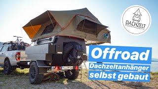 OffroadDachzeltanhänger selbst gebaut [upl. by Queston]