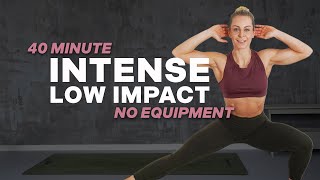 40 MIN Low Impact  No Equipment  No Jumping  No Repeat  INTENSE FULL BODY  Sweaty  home [upl. by Eckart]