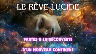 Le rêve lucide [upl. by Nollid]