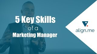 5 Key Skills of a Marketing Manager [upl. by Neelrak]