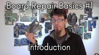 Board Repair Basics 1  Introduction [upl. by Coughlin]