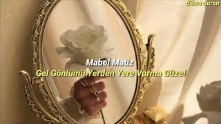 Mabel Matiz  Gel Gönlümü Yerden Yere Vurma Güzel  Sözleri [upl. by Patric764]