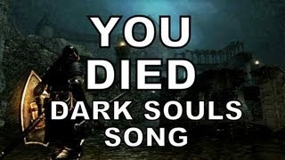 DARK SOULS SONG  YOU DIED [upl. by Cynarra989]