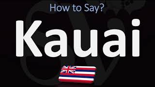 How to Pronounce Kauai CORRECTLY [upl. by Iret]