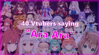 40 VTubers Saying quotAra Araquot [upl. by Gut]