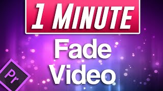 Premiere Pro CC  How to Fade in and Out Video [upl. by Swamy]