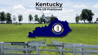 Kentucky  The US Explained [upl. by Ailisec]