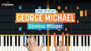 How to Play quotCareless Whisperquot by George Michael  HDpiano Part 1 Piano Tutorial [upl. by Enilesor525]