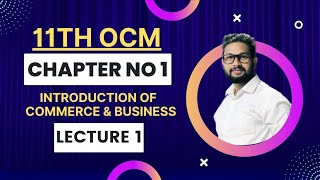 11th OCM Commerce  Chapter No 1  Introduction to Commerce amp Business  Lecture 1  JR Tutorials [upl. by Elletnahs203]