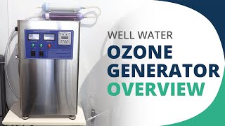 Well Water Ozone Generator Overview [upl. by Murry455]