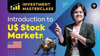 Introduction to US Stock Markets  Investment Masterclass [upl. by Onifled686]