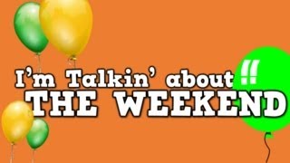 Im Talkin about the Weekend song for kids about Saturday amp Sunday [upl. by Anaejer]