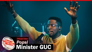 Minister GUC  Popsi Official Video [upl. by Ayarahs429]