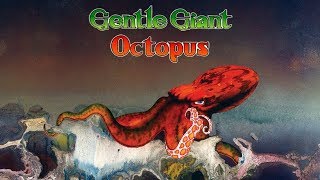 Gentle Giant  Octopus Full Album  1972 Remastered [upl. by Eiddet]