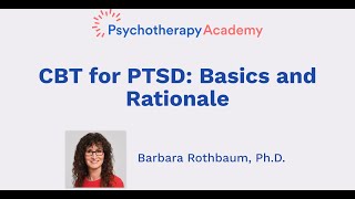 CBT for PTSD Basics and Rationale [upl. by Anirrak738]