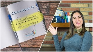 ¿Cómo hacer la INTRODUCCION de un ensayo📝📒📖 [upl. by Retsevlys]