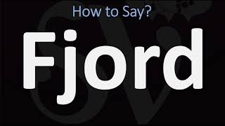 How to Pronounce Fjord CORRECTLY [upl. by Fair]