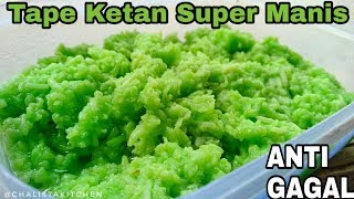 MEMBUAT TAPE KETAN YANG SUPER MANIS DAN ANTI GAGAL  Tapai Ketan [upl. by Munshi11]