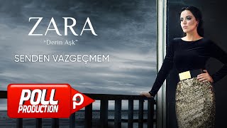 Zara  Senden Vazgeçmem Official Audio Video [upl. by Tikna]