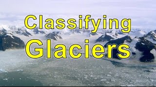 Classifying Glaciers [upl. by Basham]