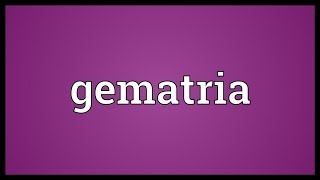 Gematria Meaning [upl. by Saticilef]