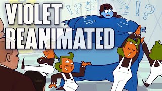 The Violet Beauregarde Reanimation Collaboration [upl. by Llohcin]