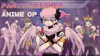 Party Crashers Anime OP  Animation [upl. by Shuma785]