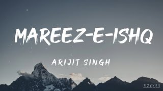 MareezeIshq Lyrics  Arijit Singh 🎵 [upl. by Atinat]