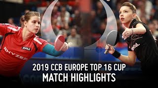 Petrissa Solja vs Bernadette Szocs  2019 Europe Top 16 Cup Highlights Final [upl. by Bandur116]