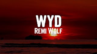 Remi Wolf  wyd Lyrics [upl. by Attenrev257]