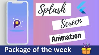 Flutter Animated Splash Screen with different animations  Package of the Week 🎁 [upl. by Eceryt223]