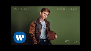 Mason Ramsey  Before I Knew It Official Audio [upl. by Ennaed]