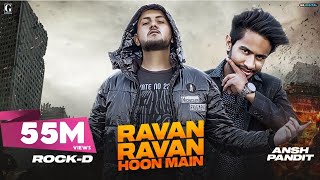 Ravan Ravan Hoon Main  Rock D Official Song Hindi Songs  Geet MP3 [upl. by Reprah84]