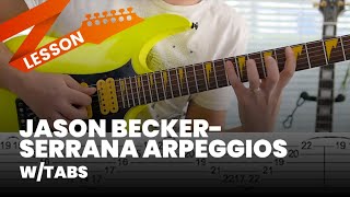 Jason Becker  Serrana Arpeggios Lesson amp Tab [upl. by Annhej]