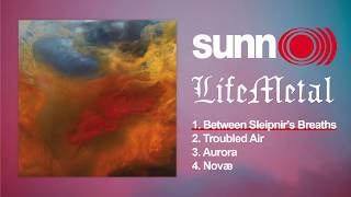 SUNN O  Life Metal Full Album [upl. by Kinchen]