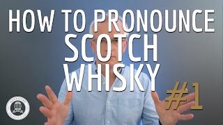 How to Pronounce Scotch Whisky 1 [upl. by Nnednarb]