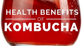 Top Health Benefits of Kombucha [upl. by Juana]