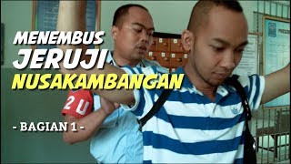 Menembus Jeruji Nusakambangan Bag 1 [upl. by Otrebor]