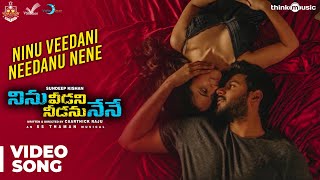 Ninu Veedani Needanu Nene  Ninu Veedani Needanu Nene Video Song  Sundeep Kishan  S Thaman [upl. by Eilsel641]