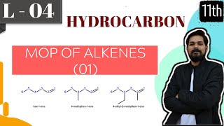 Hydrocarbons । Class11 L4 MOP of Alkenes part1  JEE  NEET [upl. by Ecnahc]