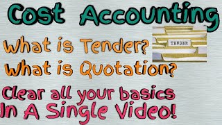 TENDER QUOTATION  A Simplified Summary  Cost Accounting [upl. by Delija]