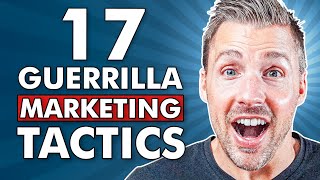 17 Guerrilla Marketing Tactics For Entrepreneurs PROVEN amp EFFECTIVE [upl. by Vasya772]