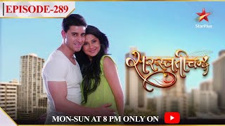 Saraswatichandra  Season 1  Episode 289 [upl. by Naujej193]