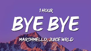 1 HOUR Marshmello amp Juice WRLD  Bye Bye Lyrics [upl. by Lahtnero]